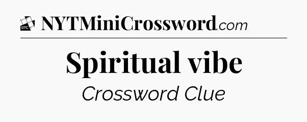 Spiritual vibe - Daily Themed Classic Crossword