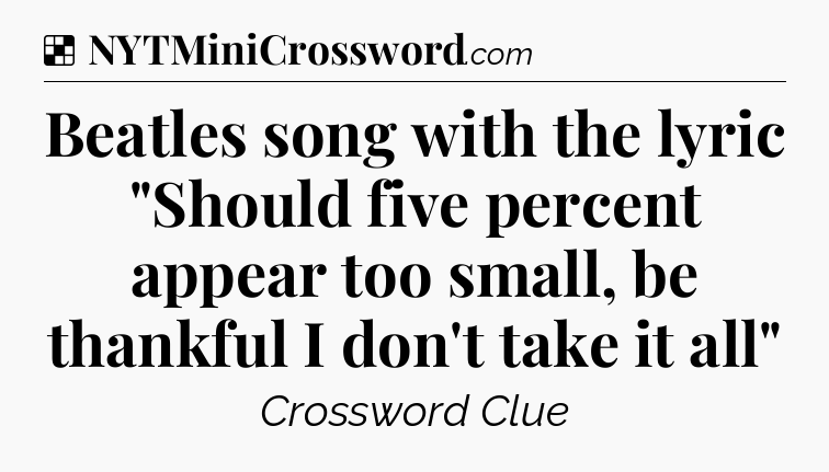 Solution: Beatles song with the lyric 