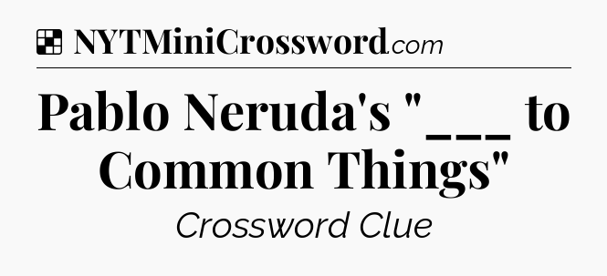 Solution: Pablo Neruda's 