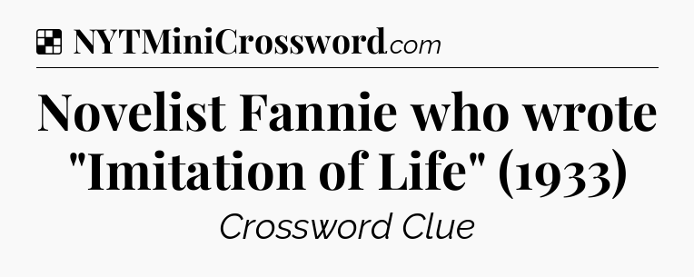 Solution: Novelist Fannie who wrote 