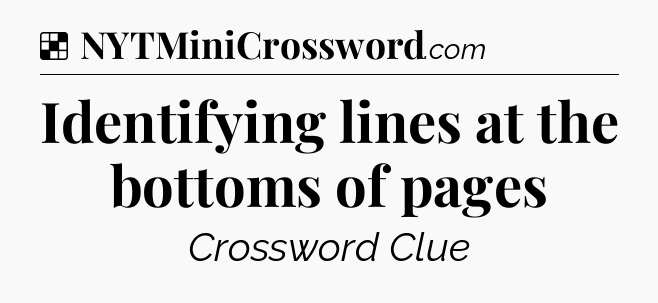 Solution: Identifying lines at the bottoms of pages - NYT Crossword