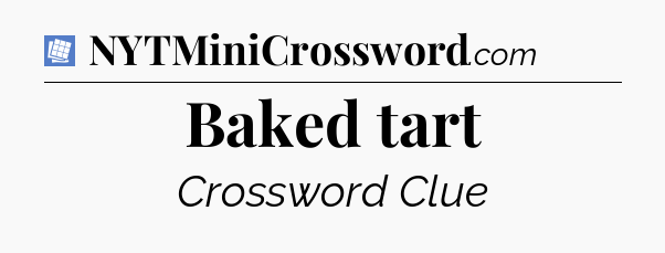 Baked tart Puzzle Page Crossword Clue