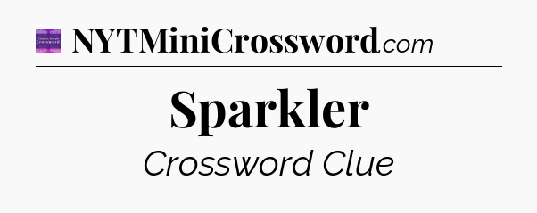 Sparkler - Thomas Joseph Crossword