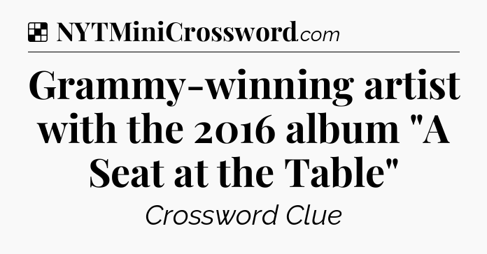 Solution: Grammy-winning artist with the 2016 album 