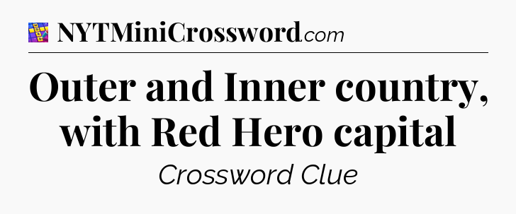 Outer and Inner country, with Red Hero capital Codycross