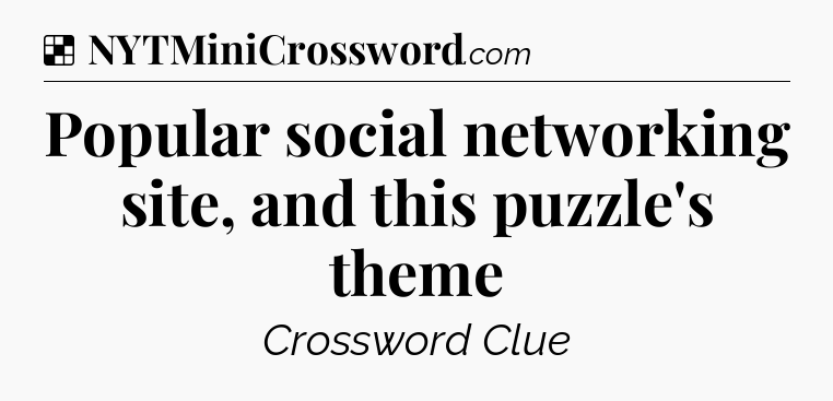 Solution: Popular social networking site, and this puzzle's theme - NYT Crossword