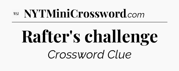 Rafter's challenge - WSJ Crossword