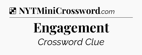 Solution: Engagement - NYT Crossword