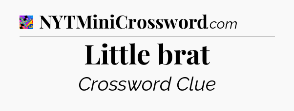 Little brat Crossword Clue