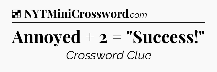 Solution: Annoyed + 2 = 