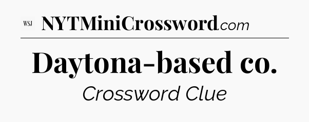 Daytona-based co - WSJ Crossword