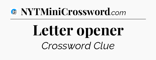Letter opener Crossword Clue