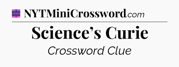 Science’s Curie - Thomas Joseph Crossword