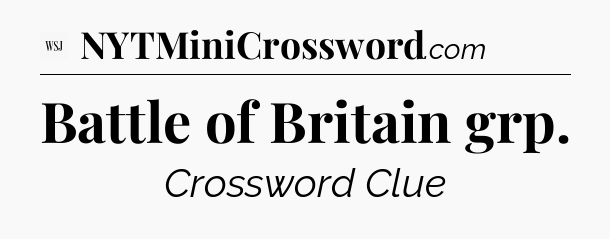 Battle of Britain grp - WSJ Crossword