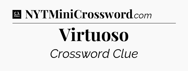Virtuoso - LA Times Crossword