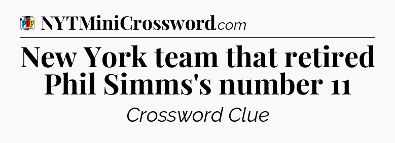 New York team that retired Phil Simms's number 11 Crossword Clue