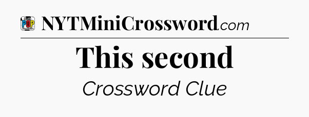 This second Crossword Clue