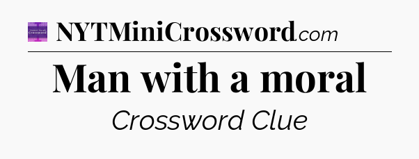 Man with a moral - Thomas Joseph Crossword