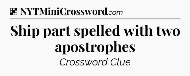 Solution: Ship part spelled with two apostrophes - NYT Crossword