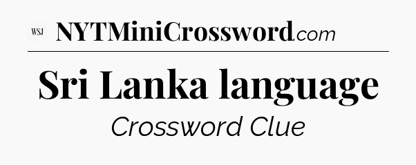 Sri Lanka language - WSJ Crossword