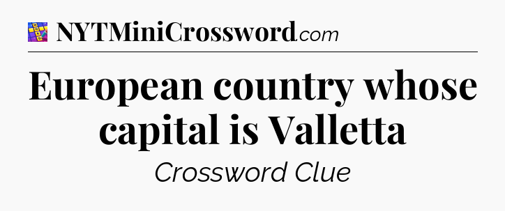 European country whose capital is Valletta Codycross