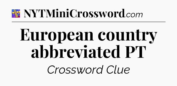 European country abbreviated PT Codycross