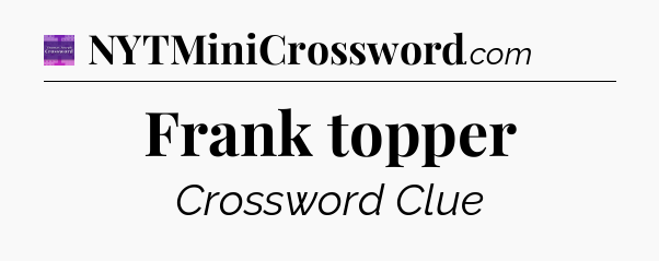 Frank topper - Thomas Joseph Crossword