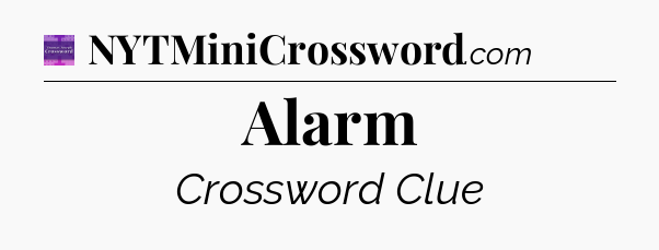 Alarm - Thomas Joseph Crossword