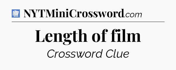 Length of film Puzzle Page Crossword Clue