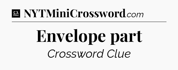 Envelope part - LA Times Crossword
