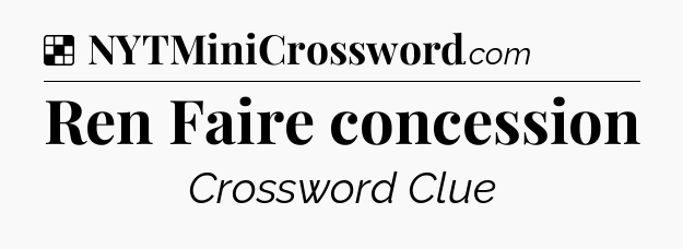 Solution: Ren Faire concession - NYT Crossword