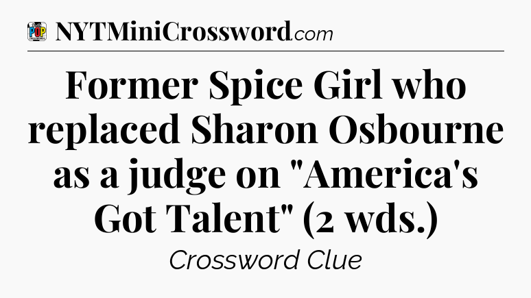 Former Spice Girl who replaced Sharon Osbourne as a judge on 