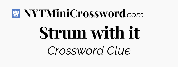 Strum with it Puzzle Page Crossword Clue