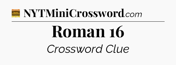 Roman 16 - Eugene Sheffer Crossword