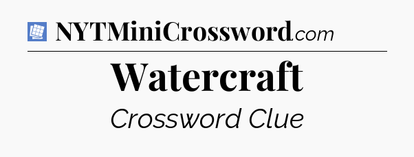 Watercraft Puzzle Page Crossword Clue