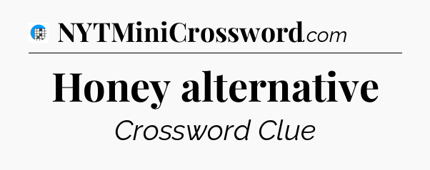 Honey alternative Crossword Clue