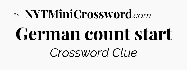 German count start - WSJ Crossword