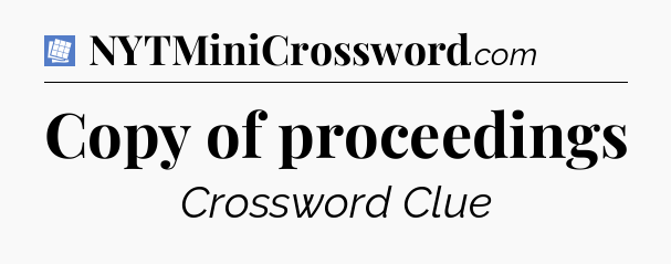 Copy of proceedings Puzzle Page Crossword Clue