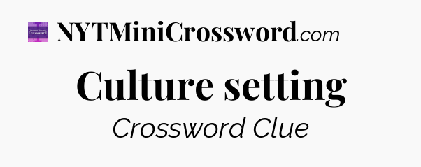 Culture setting - Thomas Joseph Crossword