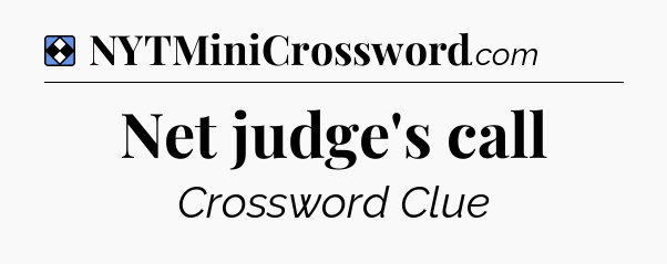 Solution: Net judge's call - NYT Mini Crossword