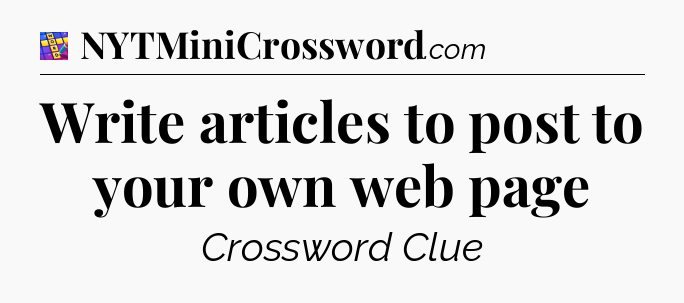 Write articles to post to your own web page Codycross