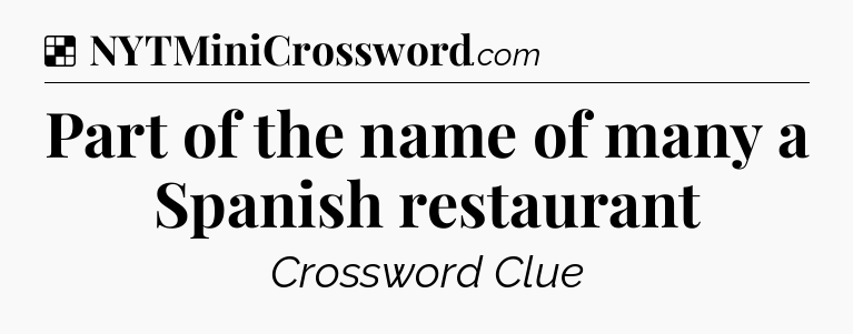 Solution: Part of the name of many a Spanish restaurant - NYT Crossword