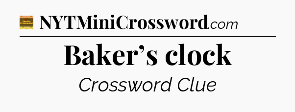 Baker’s clock - Eugene Sheffer Crossword