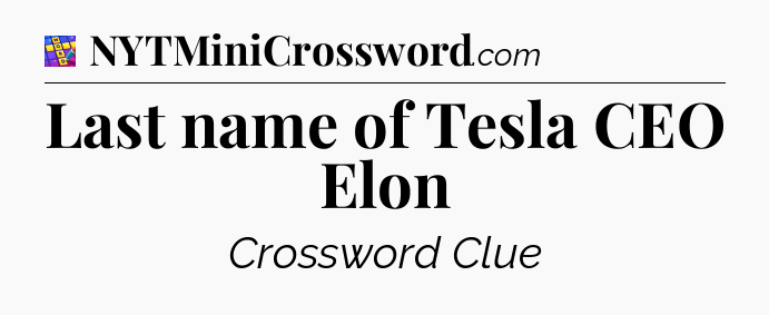 Last name of Tesla CEO Elon Codycross
