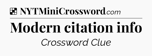 Solution: Modern citation info - NYT Crossword