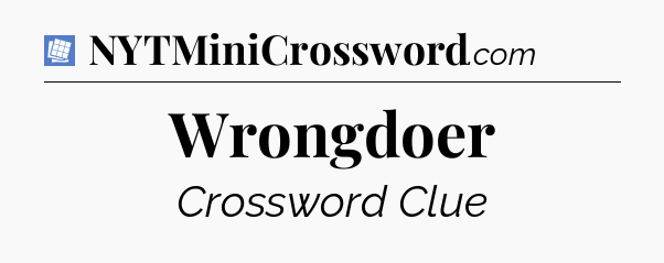 Wrongdoer Puzzle Page Crossword Clue