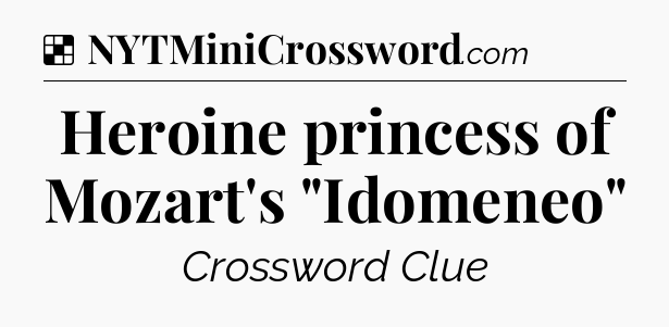 Solution: Heroine princess of Mozart's 