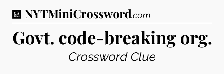 Govt. code-breaking org - LA Times Crossword