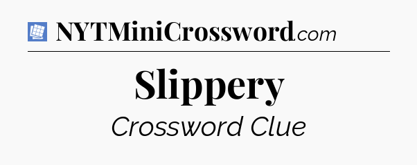 Slippery Puzzle Page Crossword Clue
