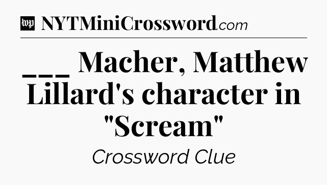 ___ Macher, Matthew Lillard's character in 